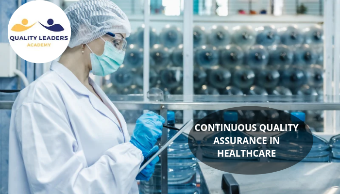 CONTINUOUS QUALITY ASSURANCE IN HEALTHCARE